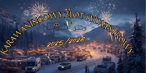 Karawaningowy zlot Sylwestrowy 2025\/2026