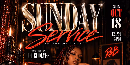 SUNDAY SERVICE: An R&B Day Party