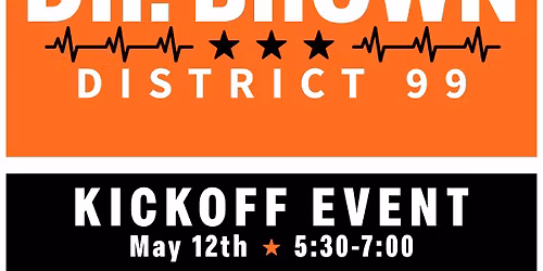 Dr. Brown for House Campaign Kickoff
