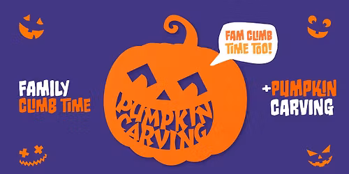 Family Climb Time + Pumpkin Carving
