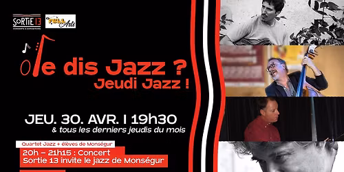Je Dis Jazz ? Jeudi jazz ! \u00b7 Sortie 13 \u00b7 Pessac