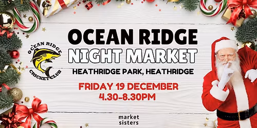 Ocean Ridge Christmas Night Market - Heathridge Park - Friday 19 Dec 