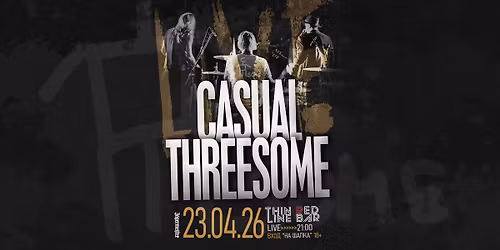 Casual Threesome - LIVE @ Thin Red Line Bar - 23.04.2026