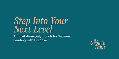 The Growth Table | Women in Business & Leadership Lunch | December 2025