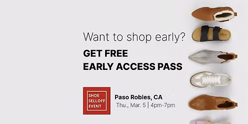 Early Access: Shoe Selloff Event | ALL Shoes $10 - 30 | Paso Robles, CA
