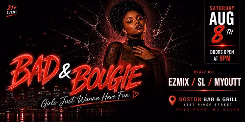 BAD & BOUGIE "Girls Just Wanna Have Fun"
