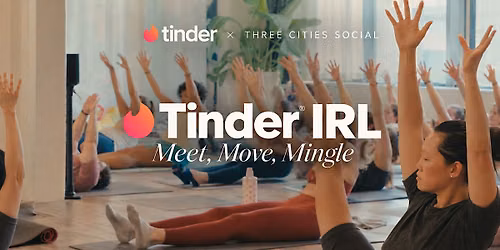 TINDER IRL: Meet, Move, Mingle