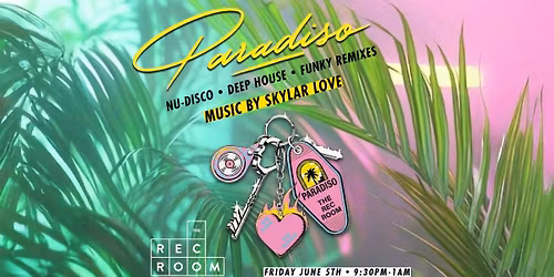 Paradiso \/ The Palms \/ Nu-Disco \u2022 Deep House Remixes \u2022 Mashups \/ Fri Jun 05