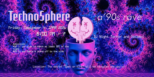 TechnoSphere: 90s Rave with DJ Night Terror & Decampi