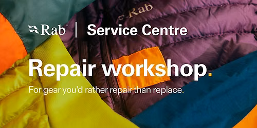 Rab Repairs Workshop- Friday Session 2