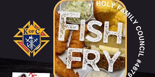 Fish Fry - Knights of Columbus Holy Family Council, for Sun Prairie East H.S. Baseball 
