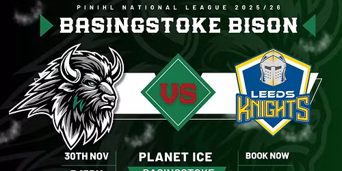 Basingstoke Bison vs. Leeds Knights