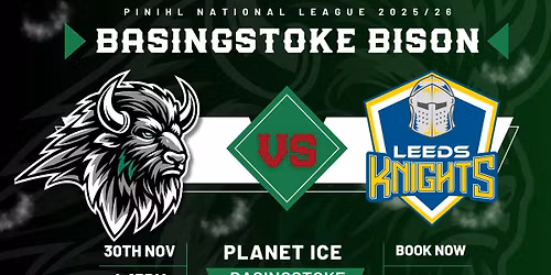 Basingstoke Bison vs. Leeds Knights