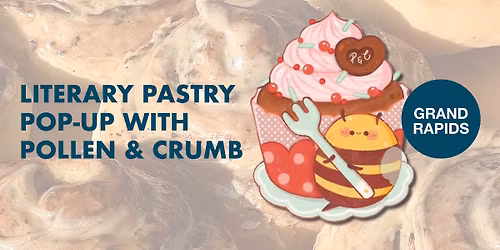 Literary Pastry Pop-Up with Pollen & Crumb