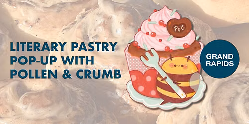 Literary Pastry Pop-Up with Pollen & Crumb