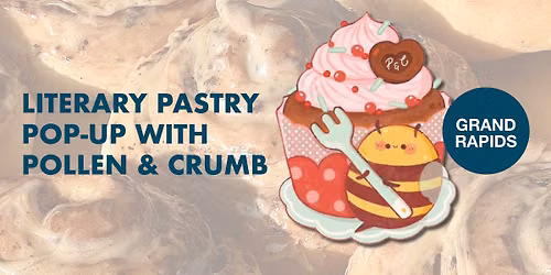 Literary Pastry Pop-Up with Pollen & Crumb