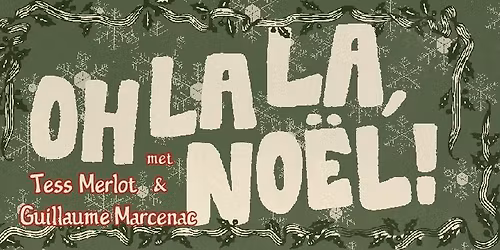 Oh la la No\u00ebl! - Waalse Kerk, Den Haag