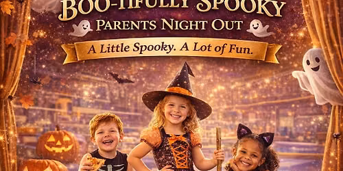 \ud83d\udc7b BOO-TIFULLY SPOOKY PARENTS NIGHT OUT \ud83d\udc7b