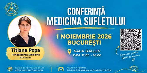 Conferinta Medicina Sufletului Bucuresti