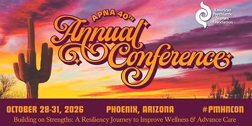 American Psychiatric Nurses Association 40th Annual Conference