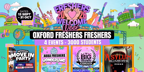 Oxford Freshers Welcome Week 2026 \ud83c\udf93 - UK Largest Freshers Events - Sold Out 10 Years Running \ud83c\udfc6