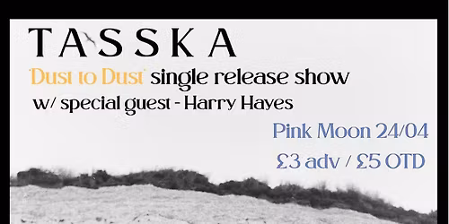 Tasska - 'Dust to Dust' single release show