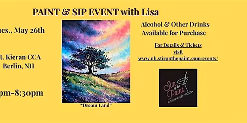 "Dream Land", a PAINT & SIP EVENT with Lisa, Berlin NH