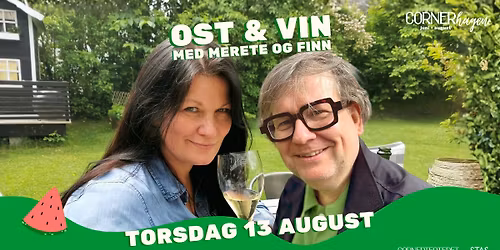 OST & VIN med Merete og Finn i Cornerhagen