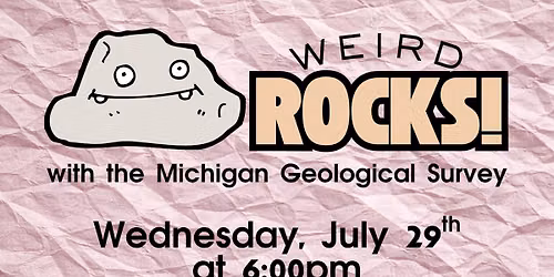 Weird Rocks! with the Michigan Geological Survey