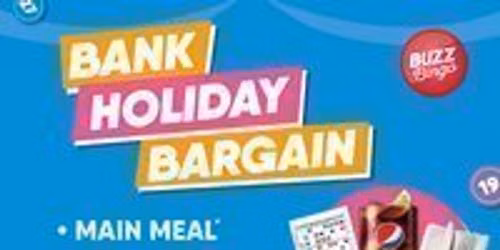 Bank Holiday Bargain - Buzz Bingo Lincoln 31\/08
