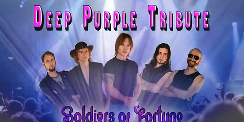 Deep Purple Tribute by Soldiers of Fortune