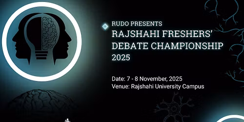 RUDO Presents Rajshahi Freshers' Debate Championship 2025