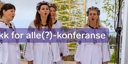 Musikk for alle(?)-konferanse
