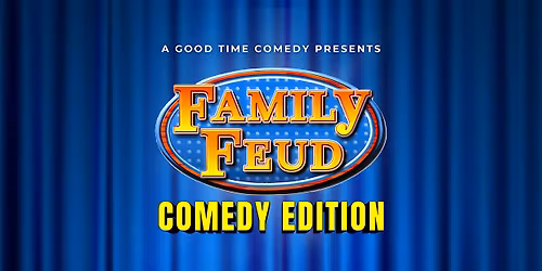 Family Feud: Comedy Edition at Common Market Durham