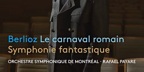 Orchestre Symphonique de Montreal With Rafael Payare