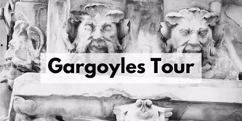 Gargoyles, Grotesques & Dragons Tour