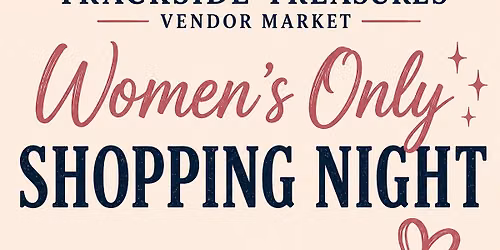 After Hour Shopping Night-Women Only!