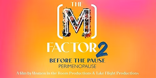 The M Factor 2: Before The Pause (Perimenopause) - North Shore Vancouver BC