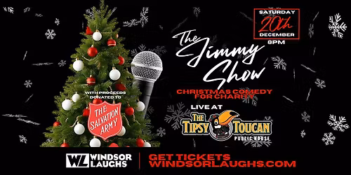 The Jimmy Show-Christmas Comedy Charity LIVE At The Tipsy Toucan (Dec 20th)
