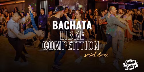 Bachata Libre Competition by Salsa Libre 21.02