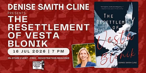 Denise Smith Cline presents The Resettlement of Vesta Blonik