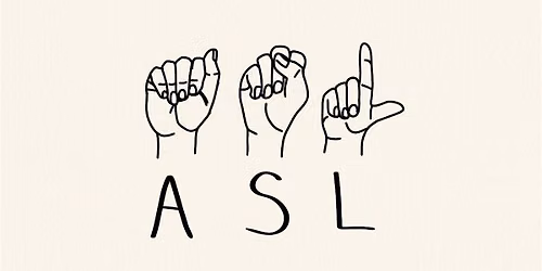 Introduction to American Sign Language & Deaf Culture
