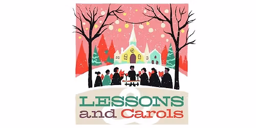 Lessons & Carols