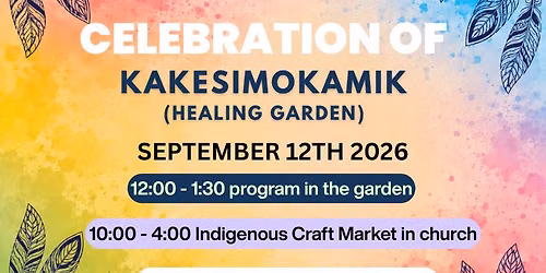 Annual Healing Garden (K\u00e2kesimokamik) Celebration