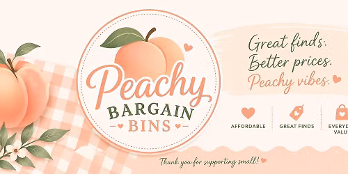 \ud83c\udf89 Peachy Bargains Bins Opening Weekend is BACK! \ud83c\udf89