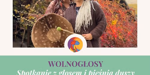 Wolnog\u0142osy Spotkanie z g\u0142osem i pie\u015bni\u0105 duszy