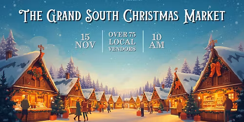 The Grand South Christmas Market
