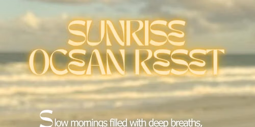 SUNRISE OCEAN RESET - Community Breathwork Session