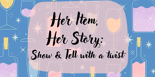 Her Item, Her Story: A Women\u2019s Show and Tell with a Twist (Ocala)
