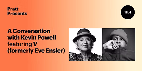 Pratt Presents: Kevin Powell in Conversation with V (formerly Eve Ensler)